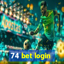 74 bet login